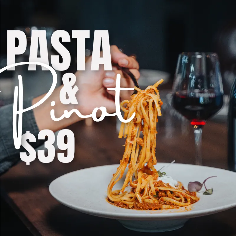 Pasta and Pinot - $39 per person