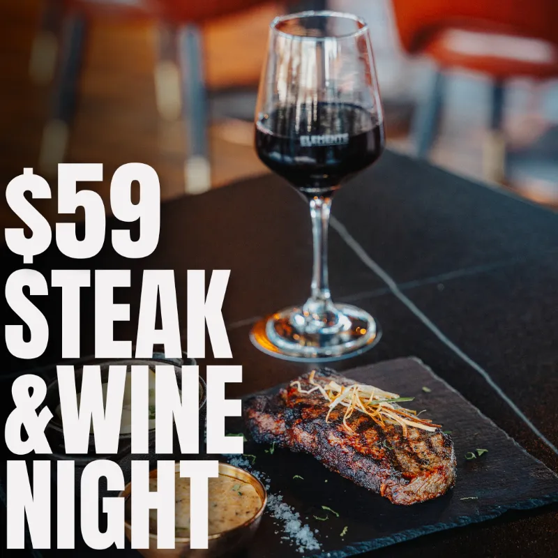 Steak and Wine Night - $59 per person