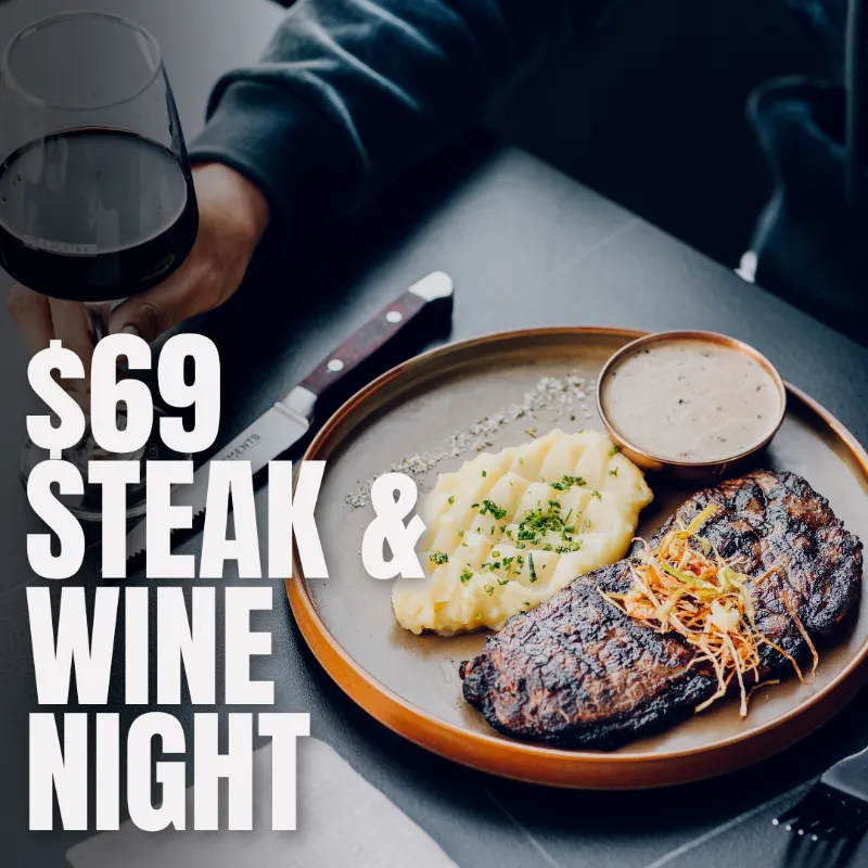 Steak and Wine Night - $69 per person