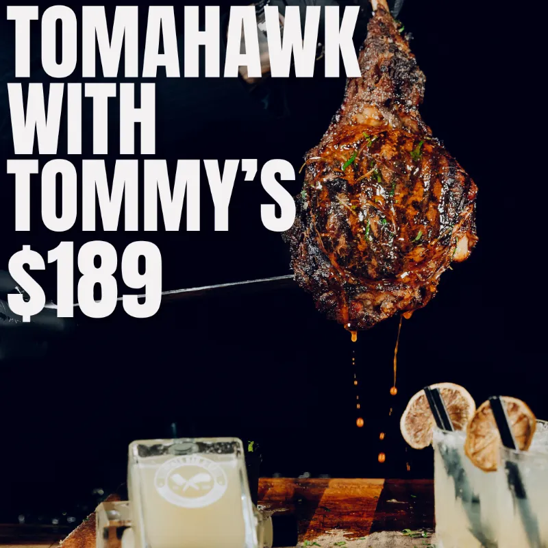 Tomahawk with Tommy's - $189 (Serves 2-3)