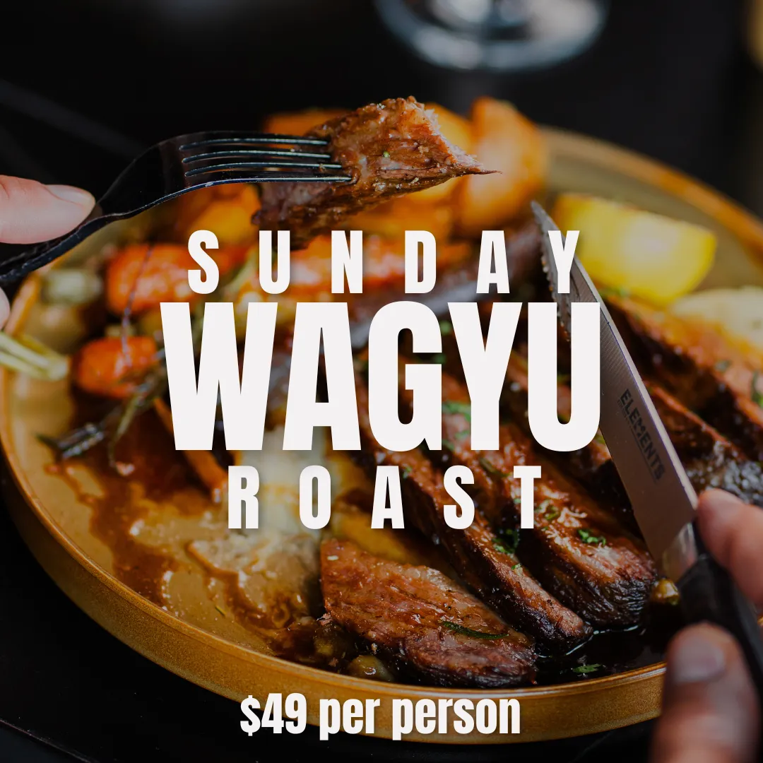 Sunday Wagyu Roast - $49 per person