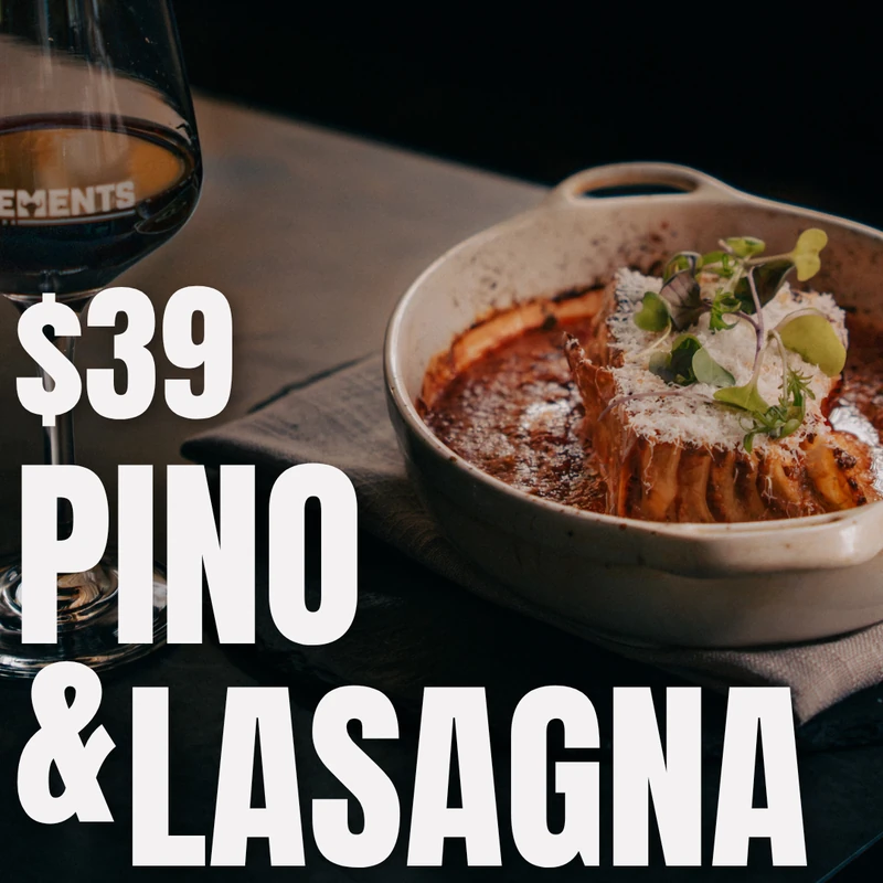 Pino & Lasagna - $39 per person